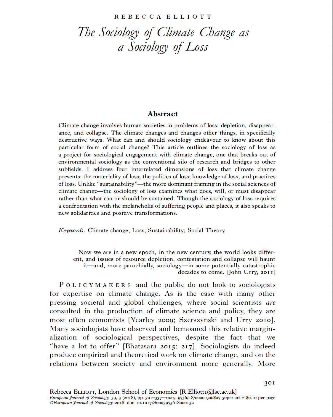 Elliott, Rebecca. “The Sociology of Climate Change as a Sociology of Loss.” Archives Européennes de Sociologie. European Journal of Sociology., vol. 59, no. 3, Cambridge University Press, 2018, pp. 301–37.