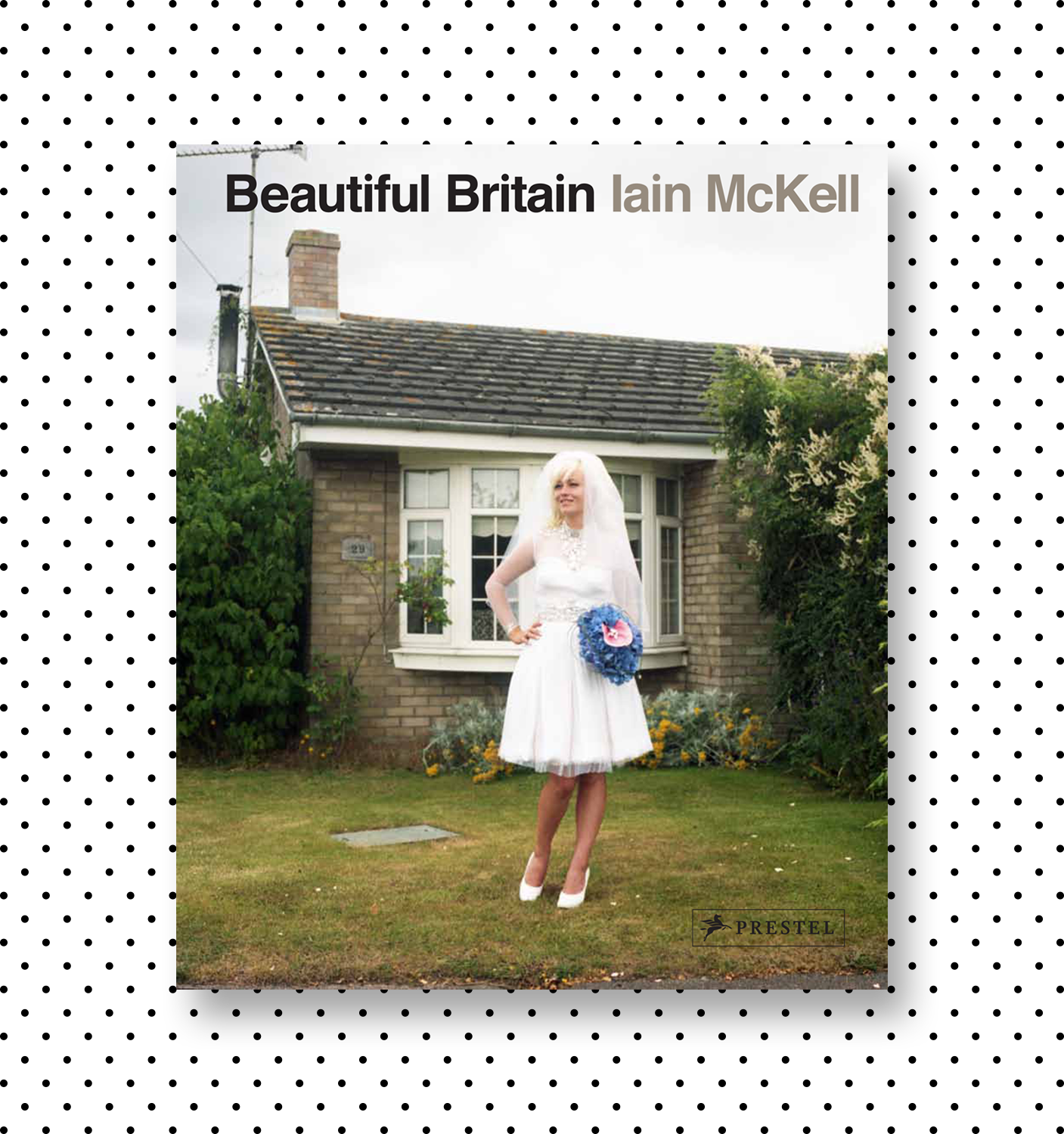 Beautiful BritainIain McKell; Foreword by William OliverDesign: Damien Poulain