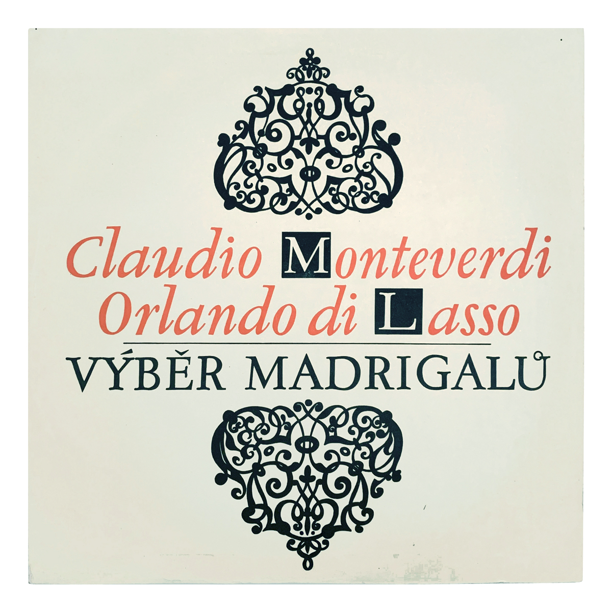 Supraphon DV 5860 Claudio Monteverdi - Various | Roland de Lassus - Various Pražští madrigalisté - Miroslav Venhoda Design: Jirí Kubiček (credited)