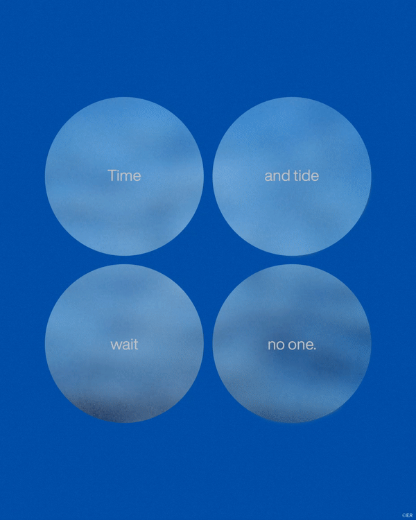 time and tide wait no one. ✶2023