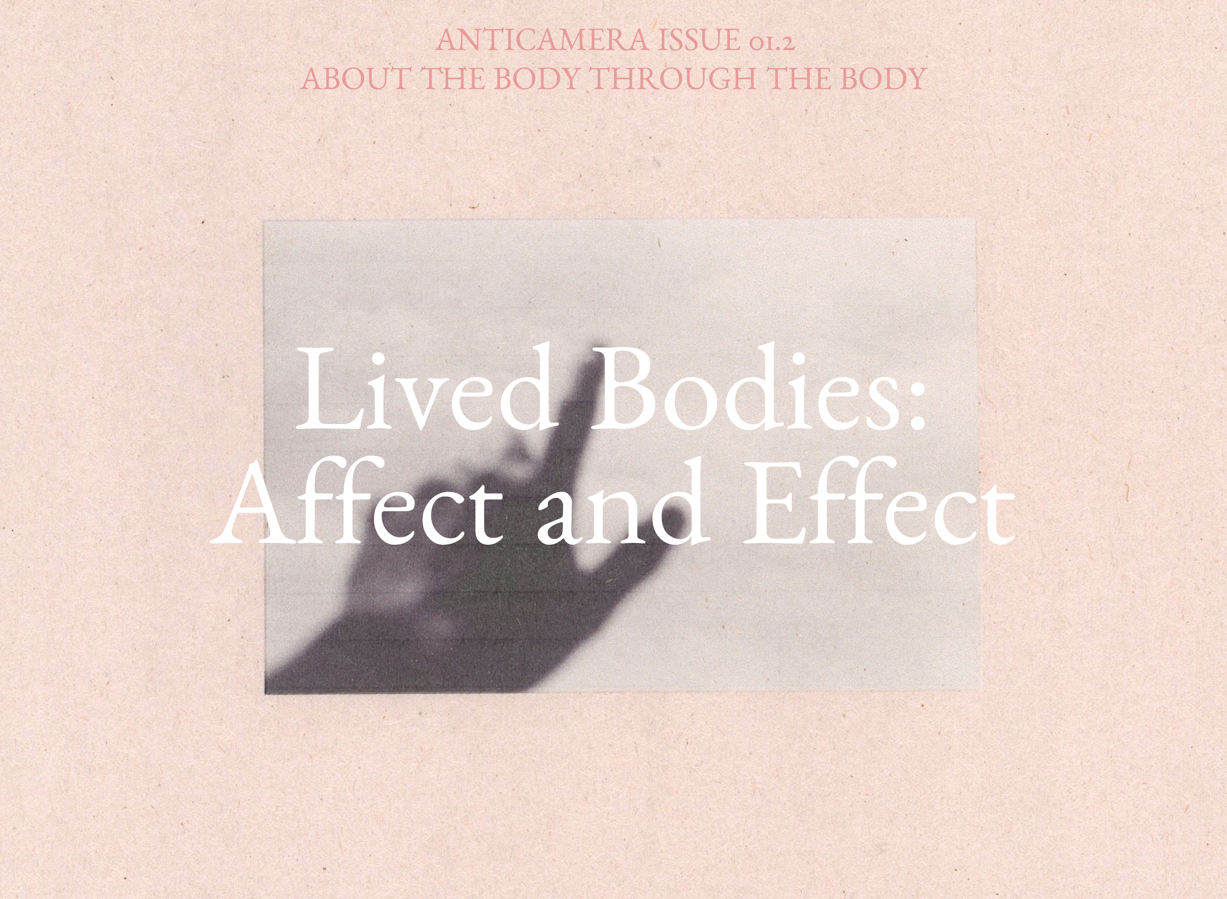 ANTICAMERA ISSUE 01.2 — LIVED BODIES: AFFECT AND EFFECT