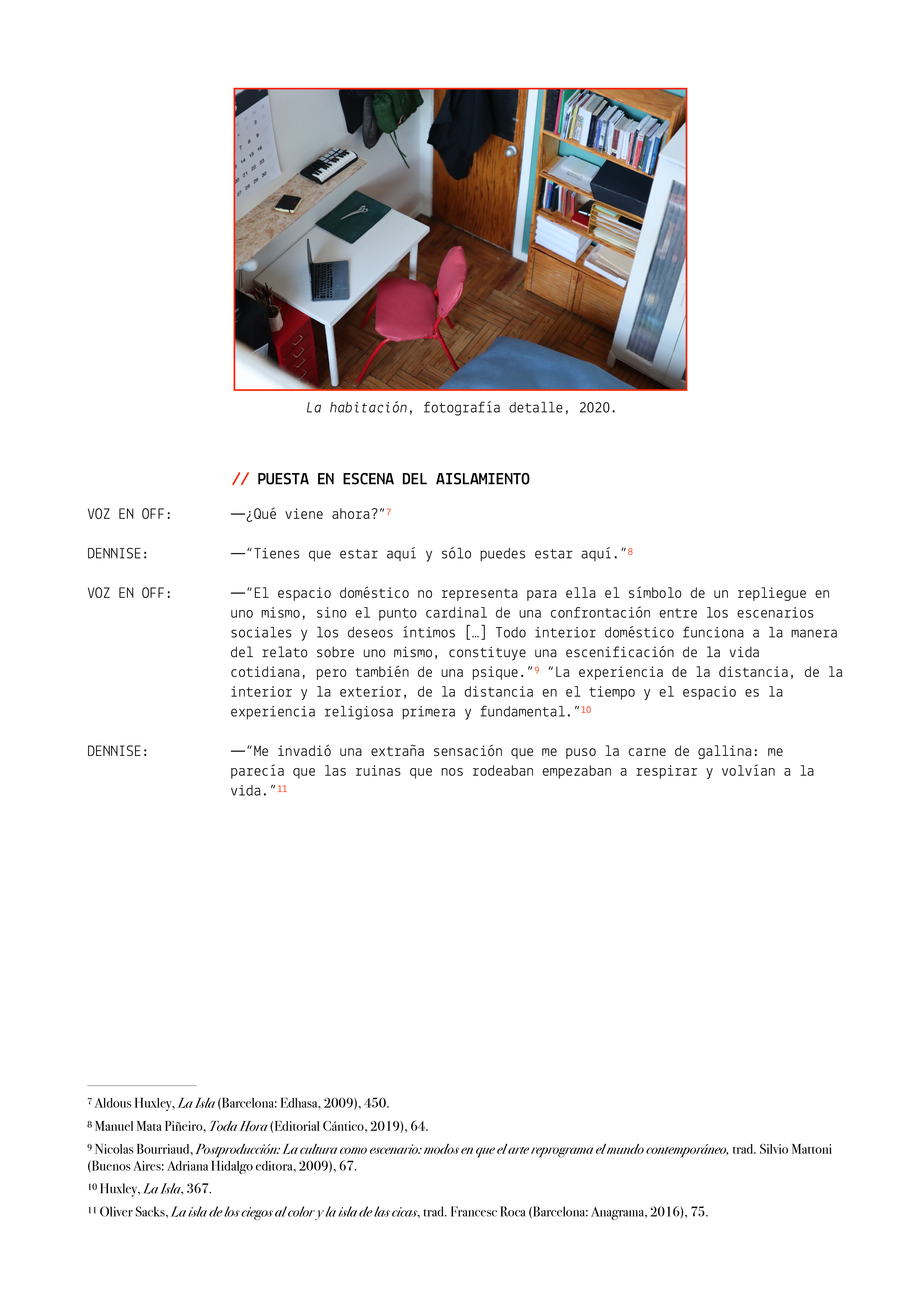 Dennise Vaccarello, La habitación