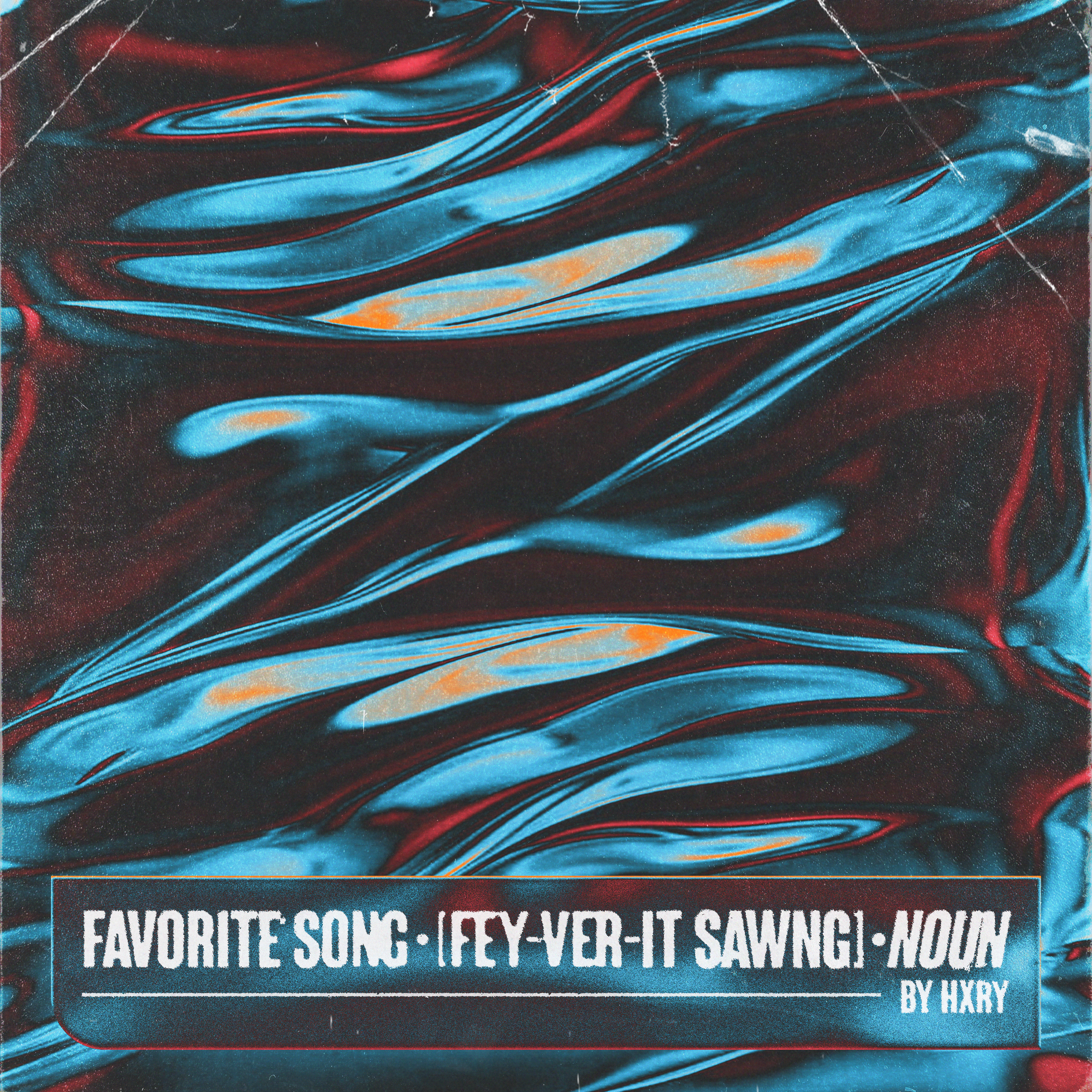 HXRY - Favorite Song