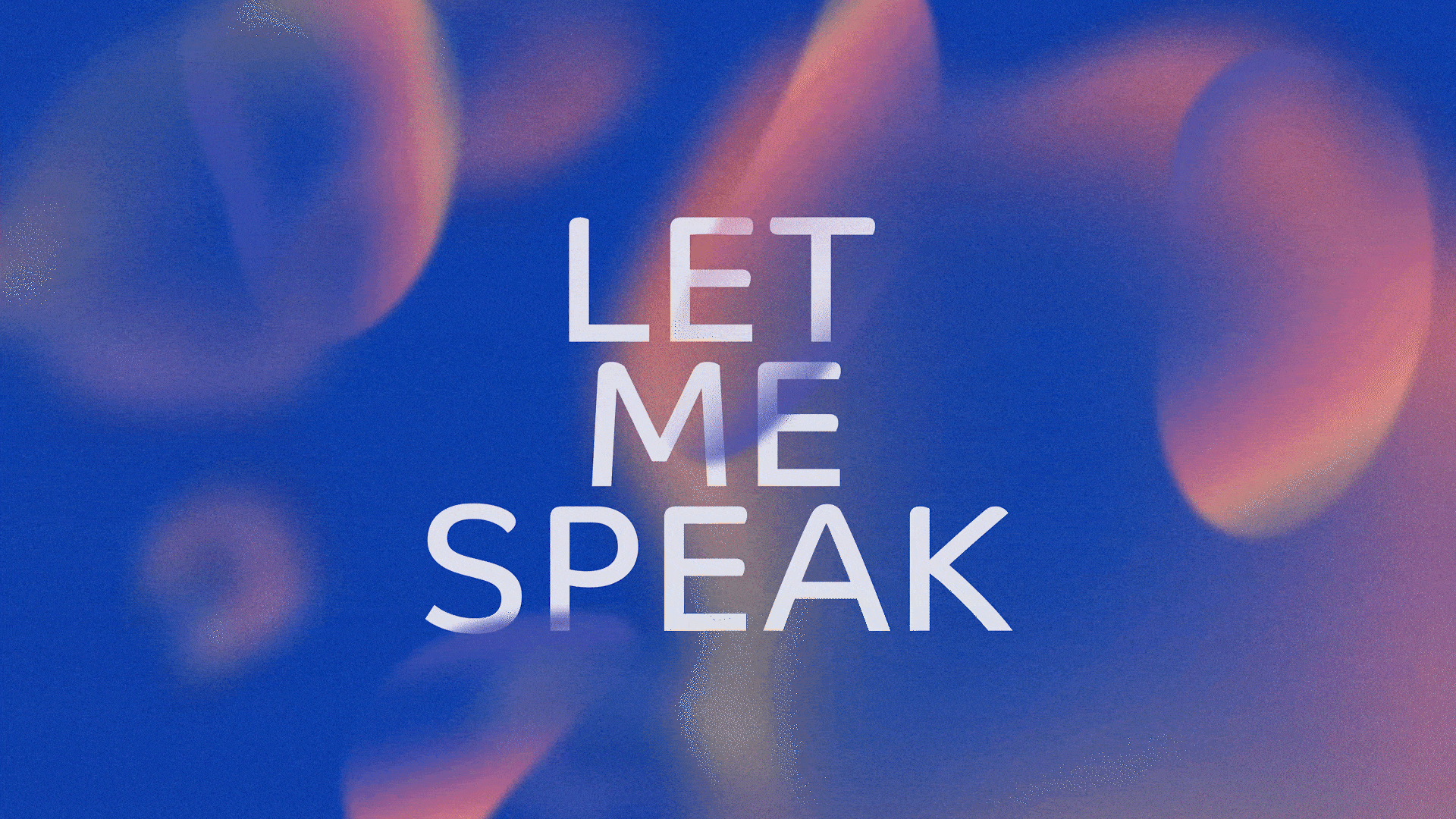 An image with a blue background, red and yellow bubbles. The center of the image has the words “Let me speak” with all caps.