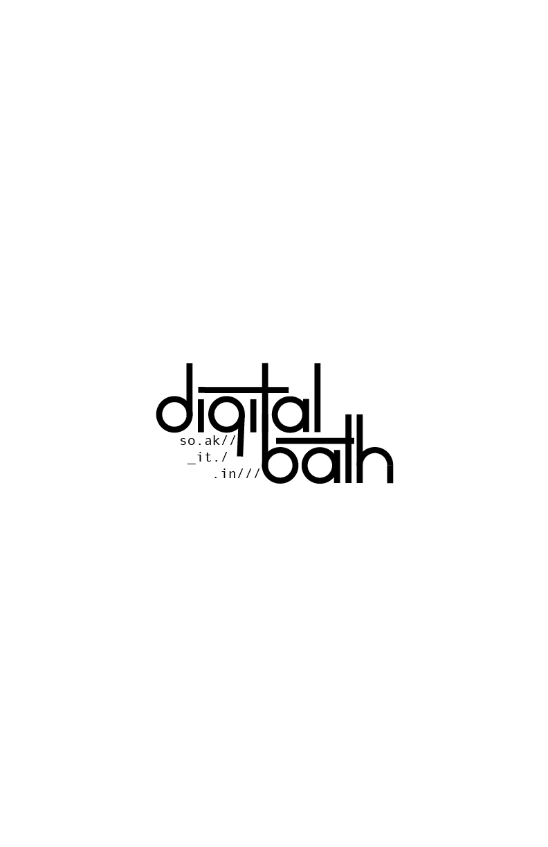 DIGITAL BATH