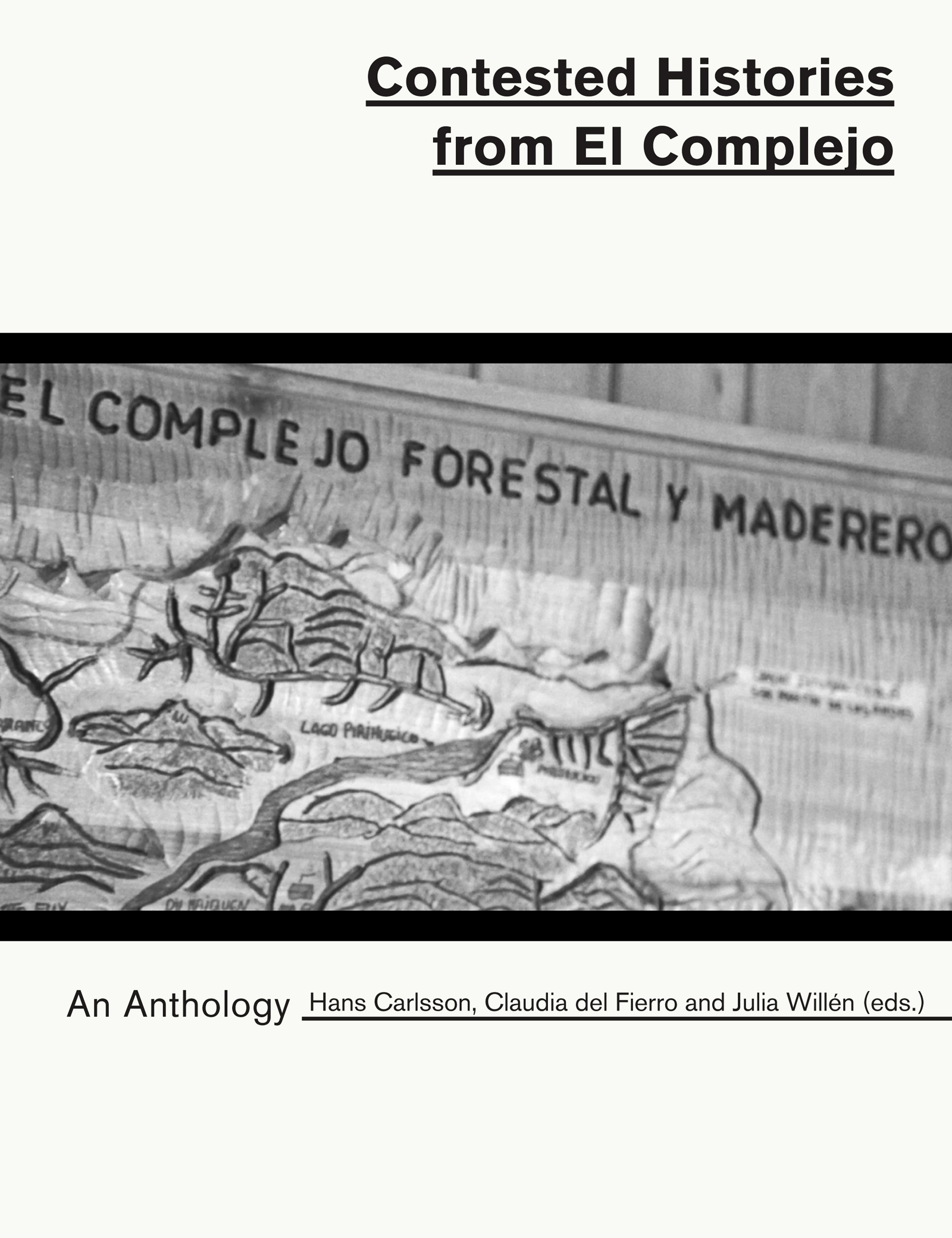 Contested Histories from El Complejo, 2017