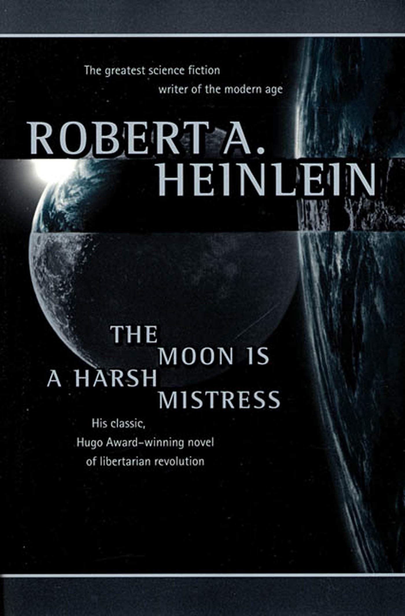 The Moon Is a Harsh MistressRobert A. Heinlein