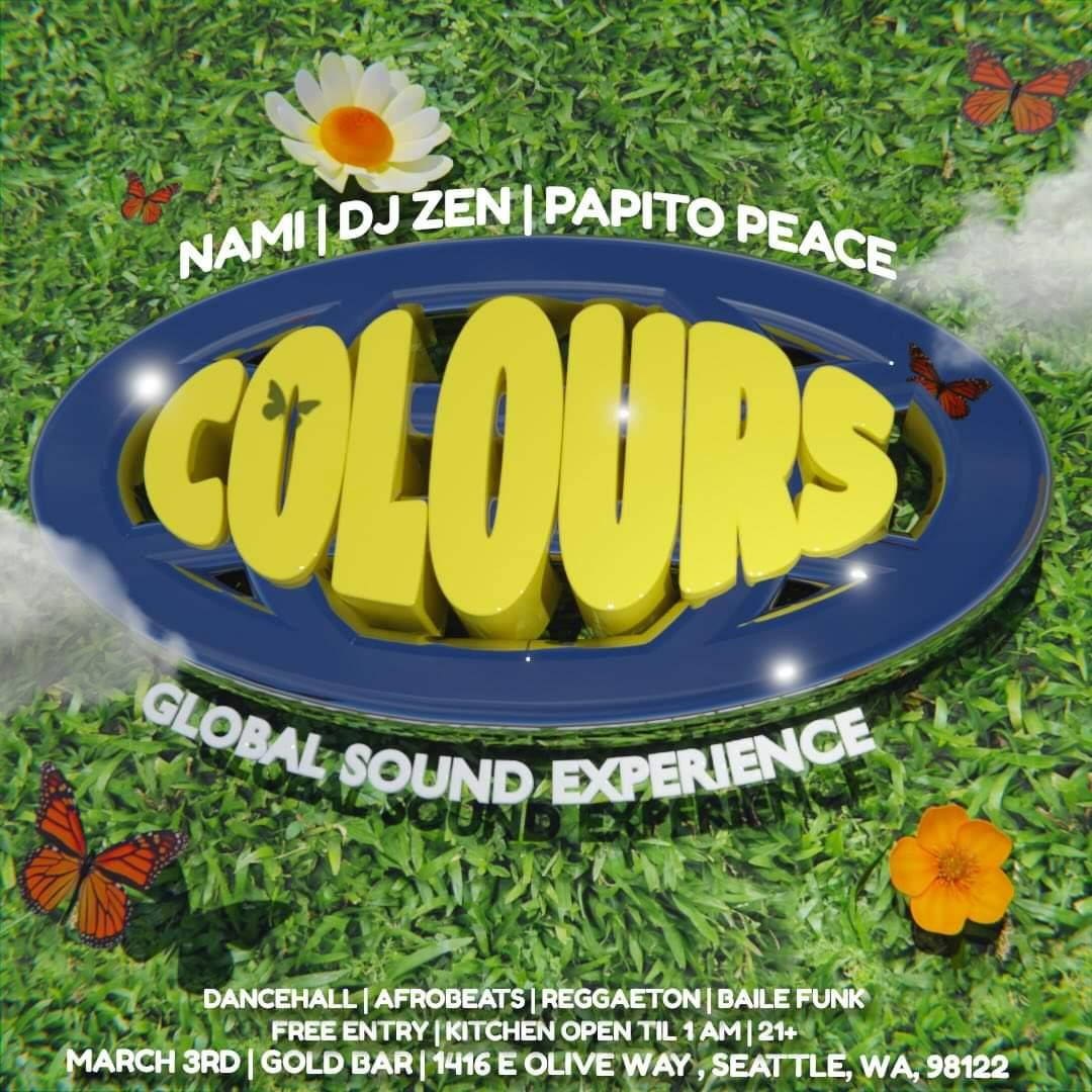 fri mar 3: colours. dancehall, afrobeats, reggaeton, baile funk & more. DJ Zen, Nami, Papito peace. 9pm-2am.