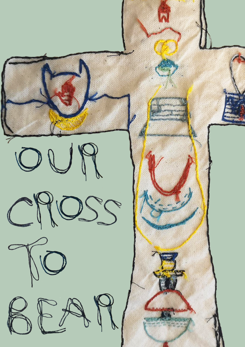 Our Cross to Bear is a zine that explores the eff ects of manipulative religious communities. The zine contains an interview with a family about their negative experience with the church. I took each family members experience and isolated them into separate embroidered symbols unifi ed by the cross.