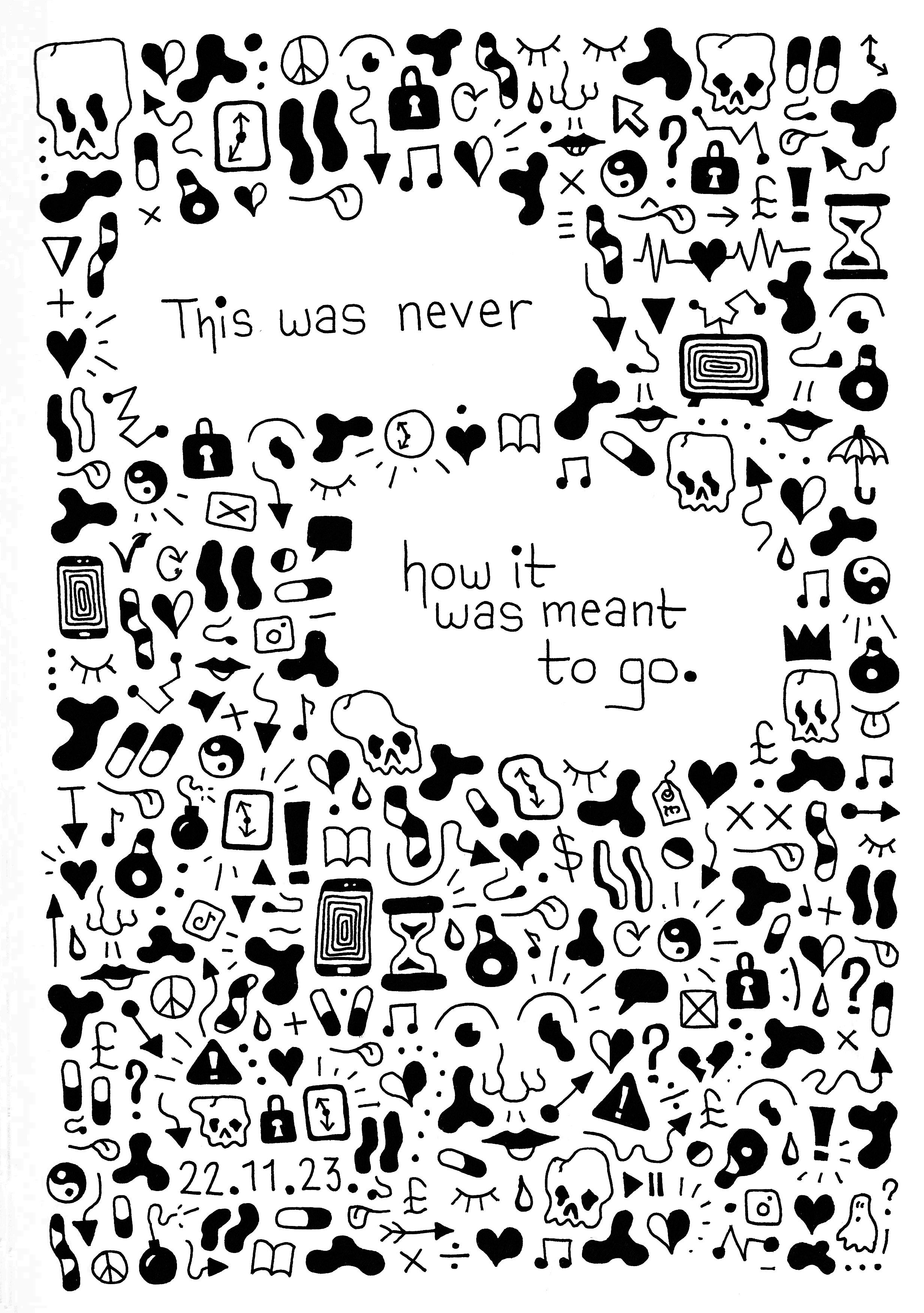 This was never how it was meant to go / 22.11.23.