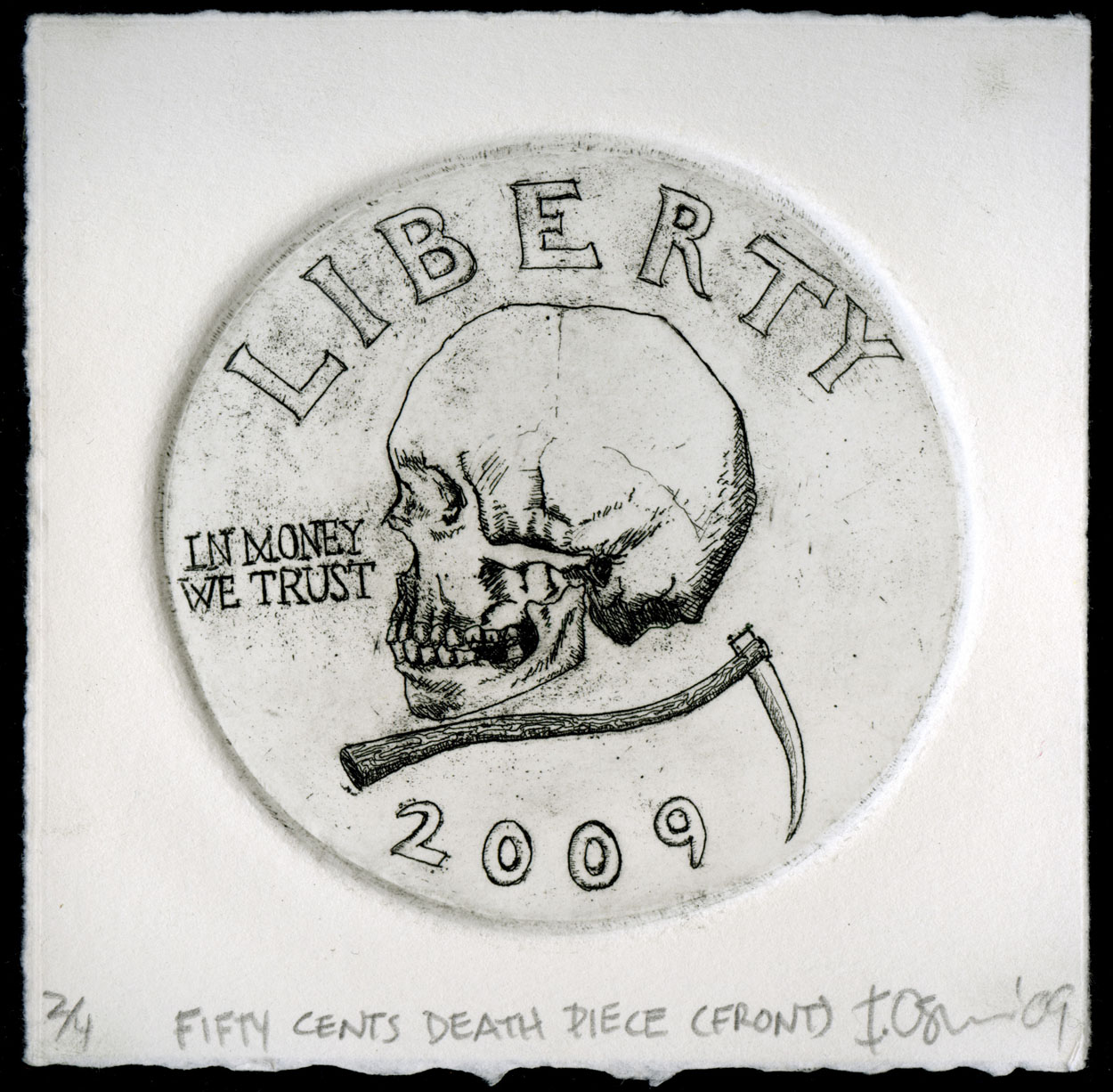 "Fifty Cents Death Piece (Front)" 2009; 1 Color Hard Ground Etching, Edition of 4