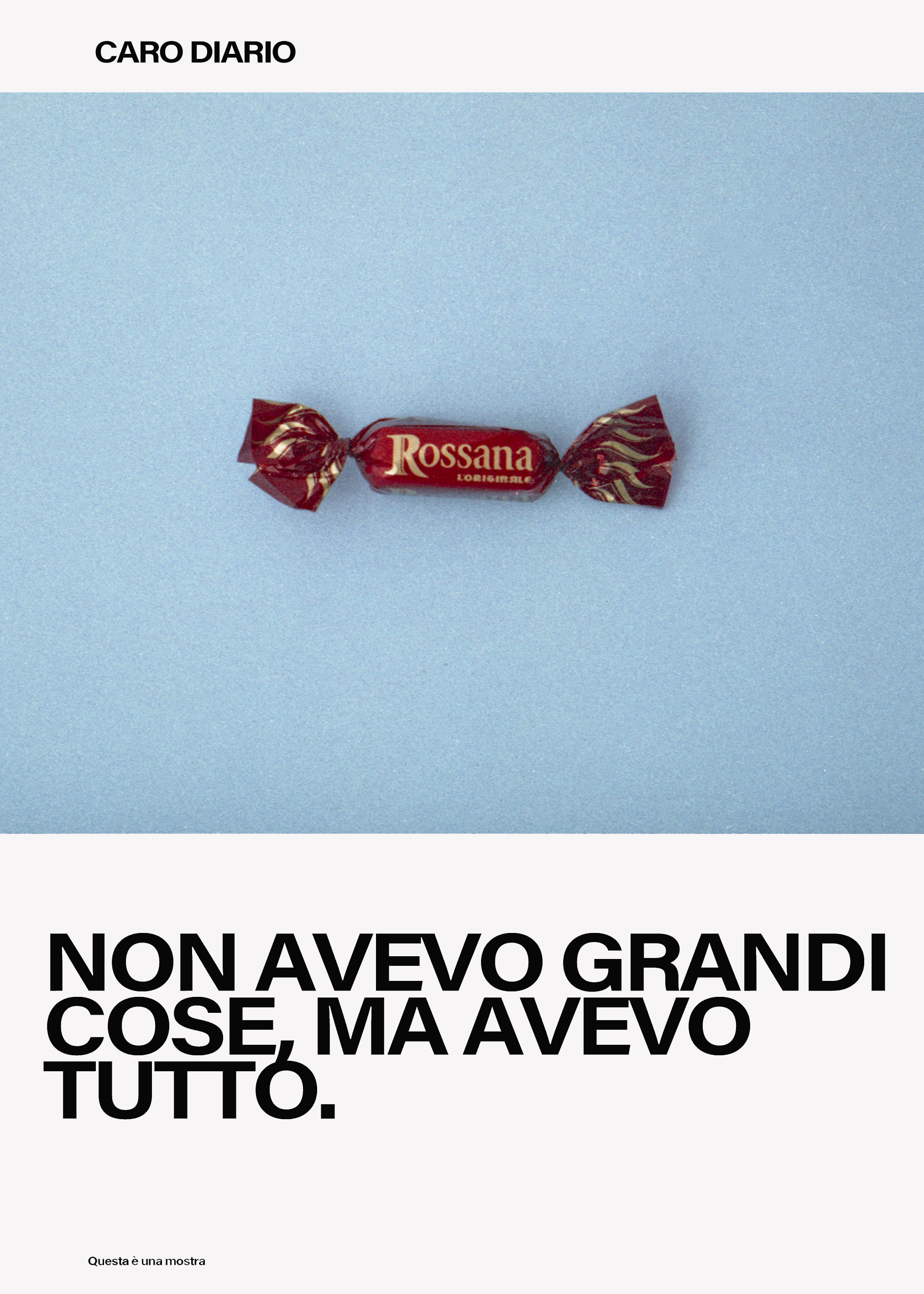 NON AVEVO GRANDI COSE, MA AVEVO TUTTO.