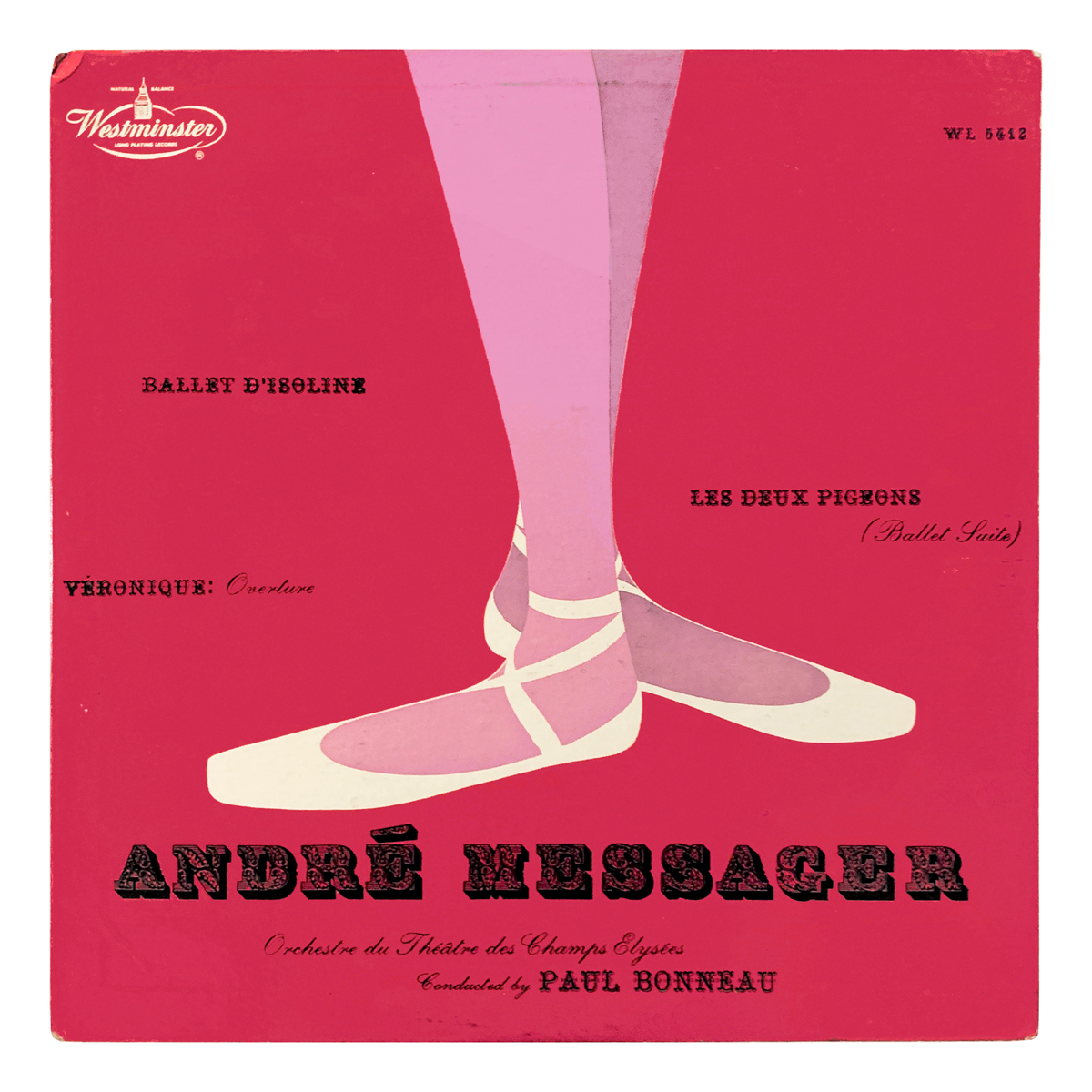 Westminster WL 5412 André Messager - Ballet d'Isoline; Véronique, overture; Les Deux Pigeons, ballet suite Orchestre du Théâtre des Champs-Elysées - Paul Bonneau Design: Herb Meyers (uncredited)