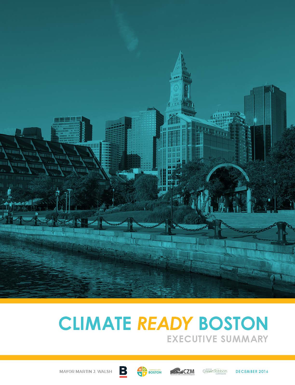 Climate Ready Boston: Executive Summary | Marty Walsh, Greenovate Boston, Boston Green Ribbon Commission, Massachusetts Office of Coastal Zone Management