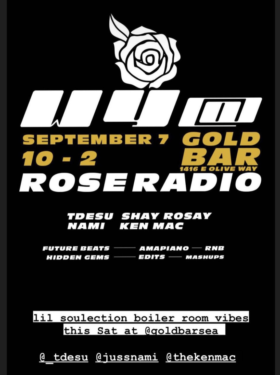 [SAT OCT 7] @9PM: ROSE RADIO W/ TDESU, SHAY ROSAY, NAMI & KEN MAC