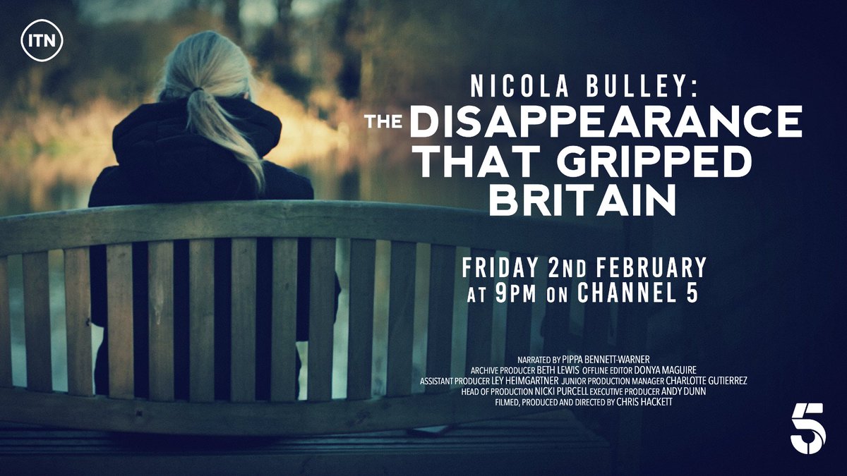 NICOLA BULLEY: THE DISAPPEARANCE THAT GRIPPED BRITAIN (2024) ITN PRODUCTIONS - C5 (60 min)