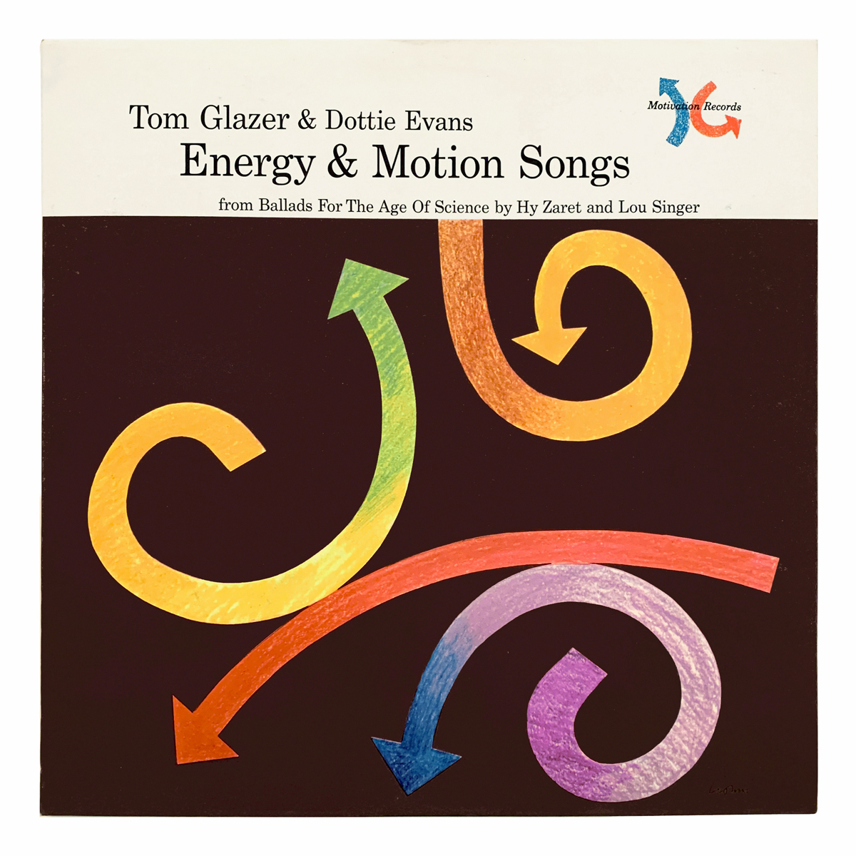 Motivation Records MR 0314 Hy Zaret / Lou Singer - Ballads for the Age of Science: Energy and Motion Songs Tom Glazer | Dottie Evans Design: Leo Lionni (credited)