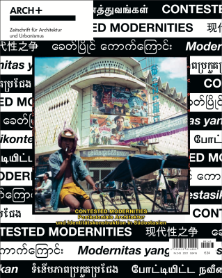 Contested Modernities, ARCH+ 2021 (proofreading)