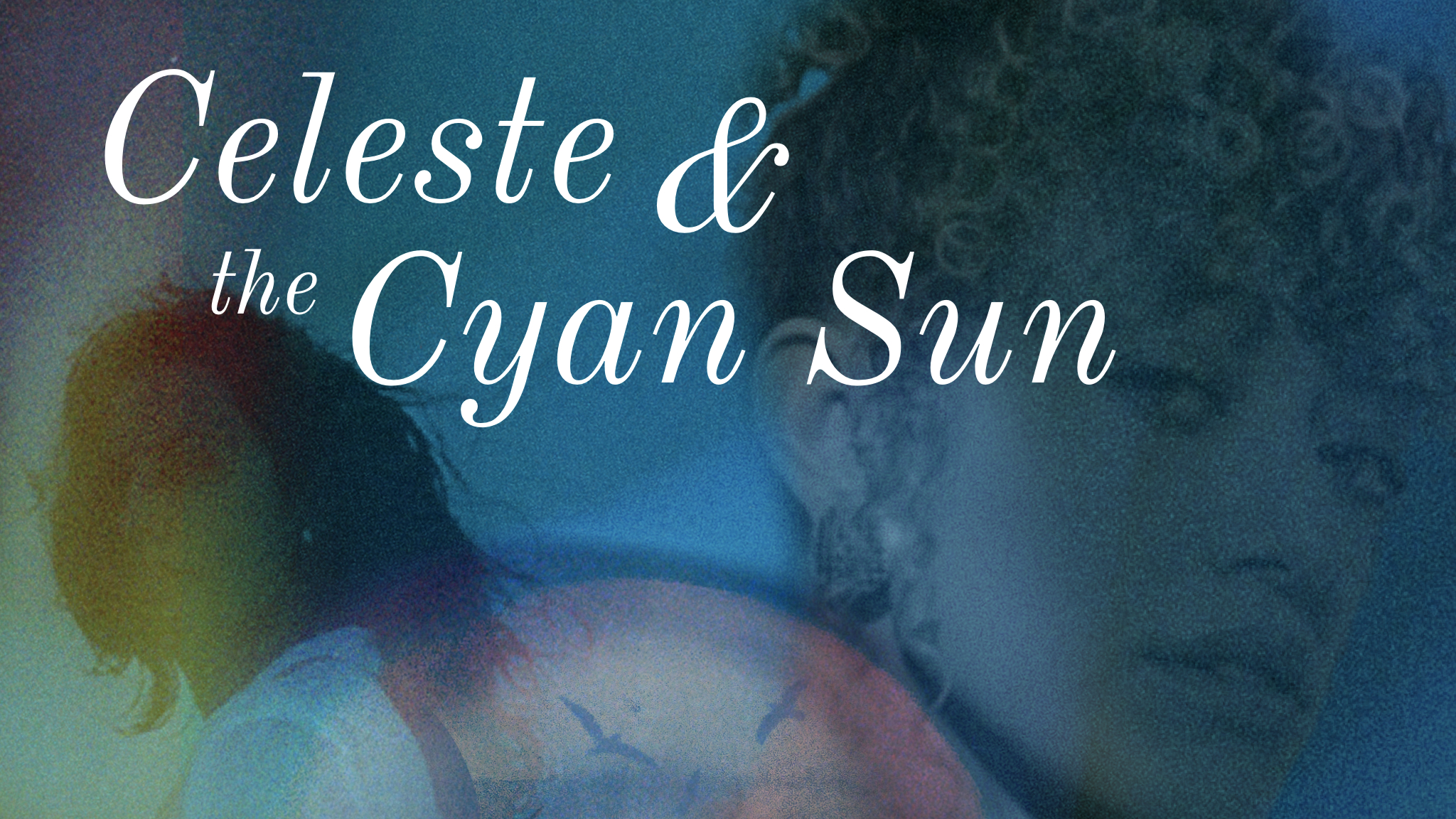 Celeste & the Cyan Sun