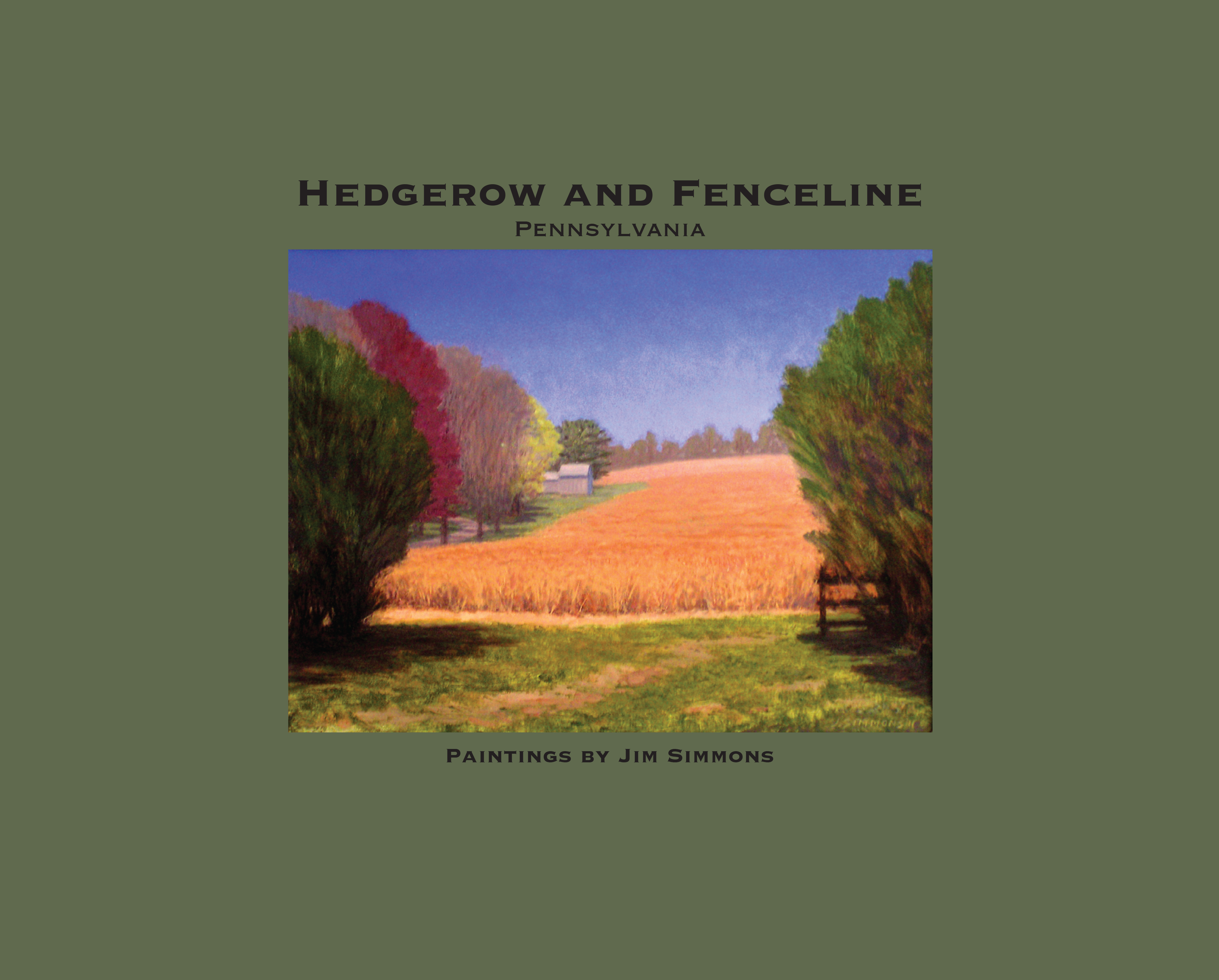Hedgerow and Fenceline, Pennsylvania. Oil paintings and pastels completed during the 30 years we lived in southeastern PA.