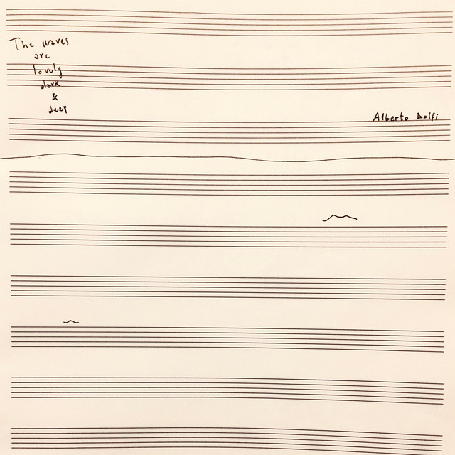 2021 | Alberto Dolfi - The wave are lovely, dark and deep (M)