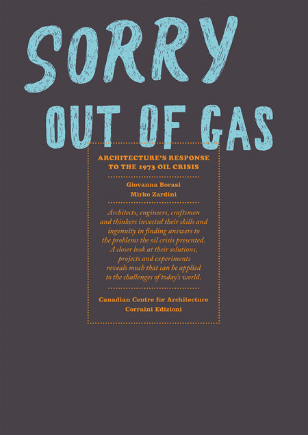 Sorry, Out of Gas (Canadian Center for Architecture)