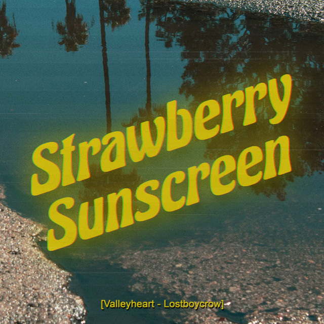 Lostboycrow • Strawberry Sunscreen
