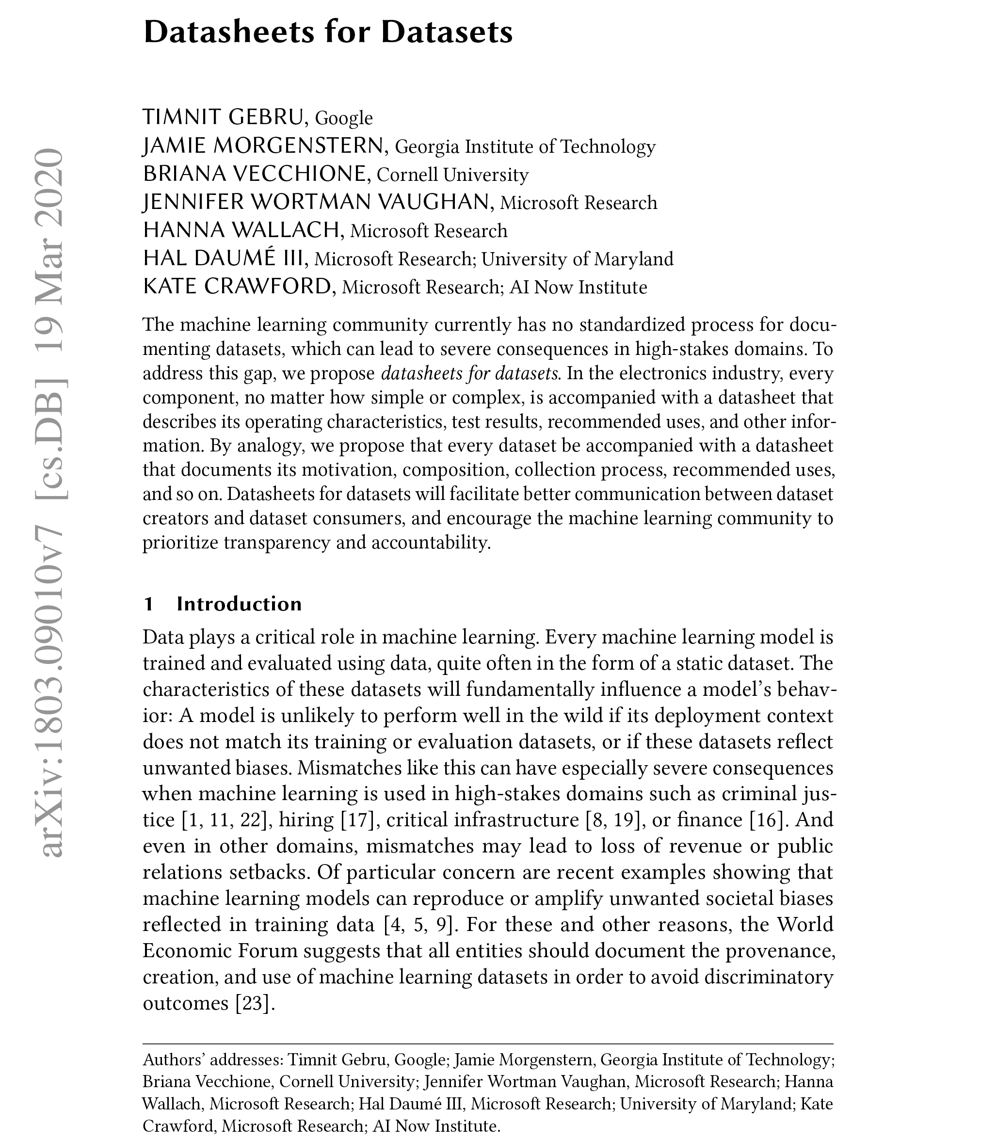 Datasheets for Datasets argues that more openness and understanding about what is included (and by extension excluded) from datasets would increase transparency and accountability.