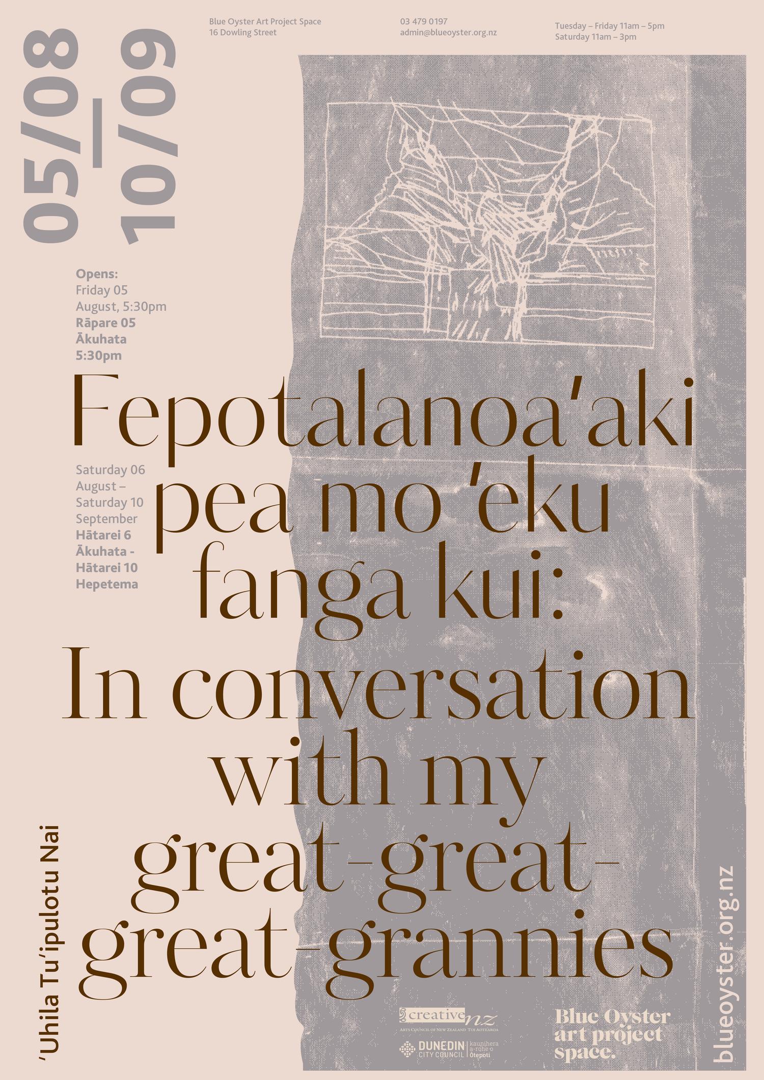 &prime;Uhila Nai 'Fepotalanoa&prime;aki pea mo &prime;eku fanga kui: In conversation with my great-great-great-grannies'