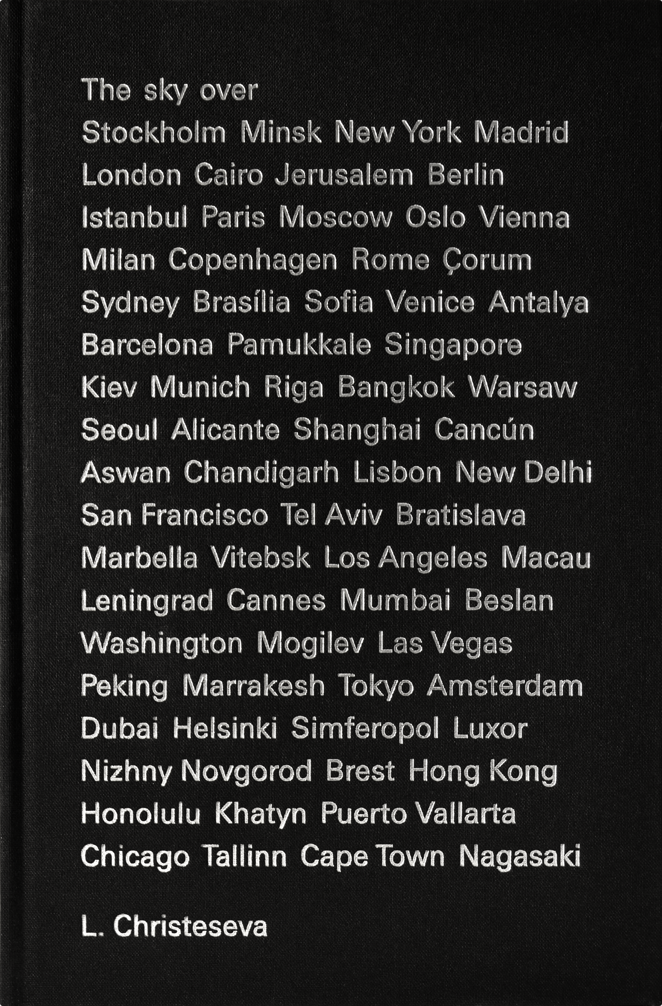 L. Christeseva, The Sky Over, Stockholm 2013