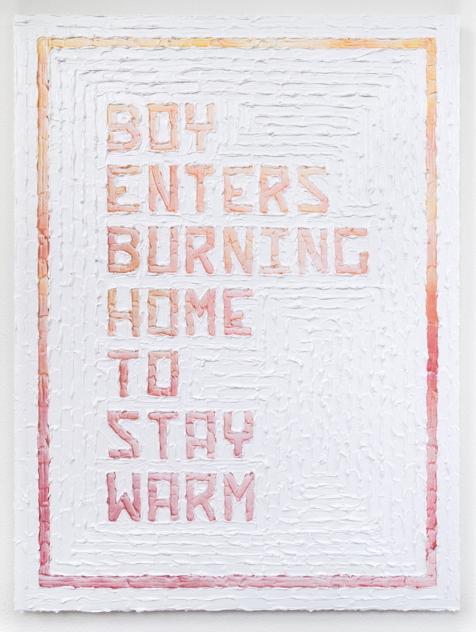 Boy Enters Burning Home to Stay Warm Acrylic, enamel, canvas 30 x 40 inches 2017