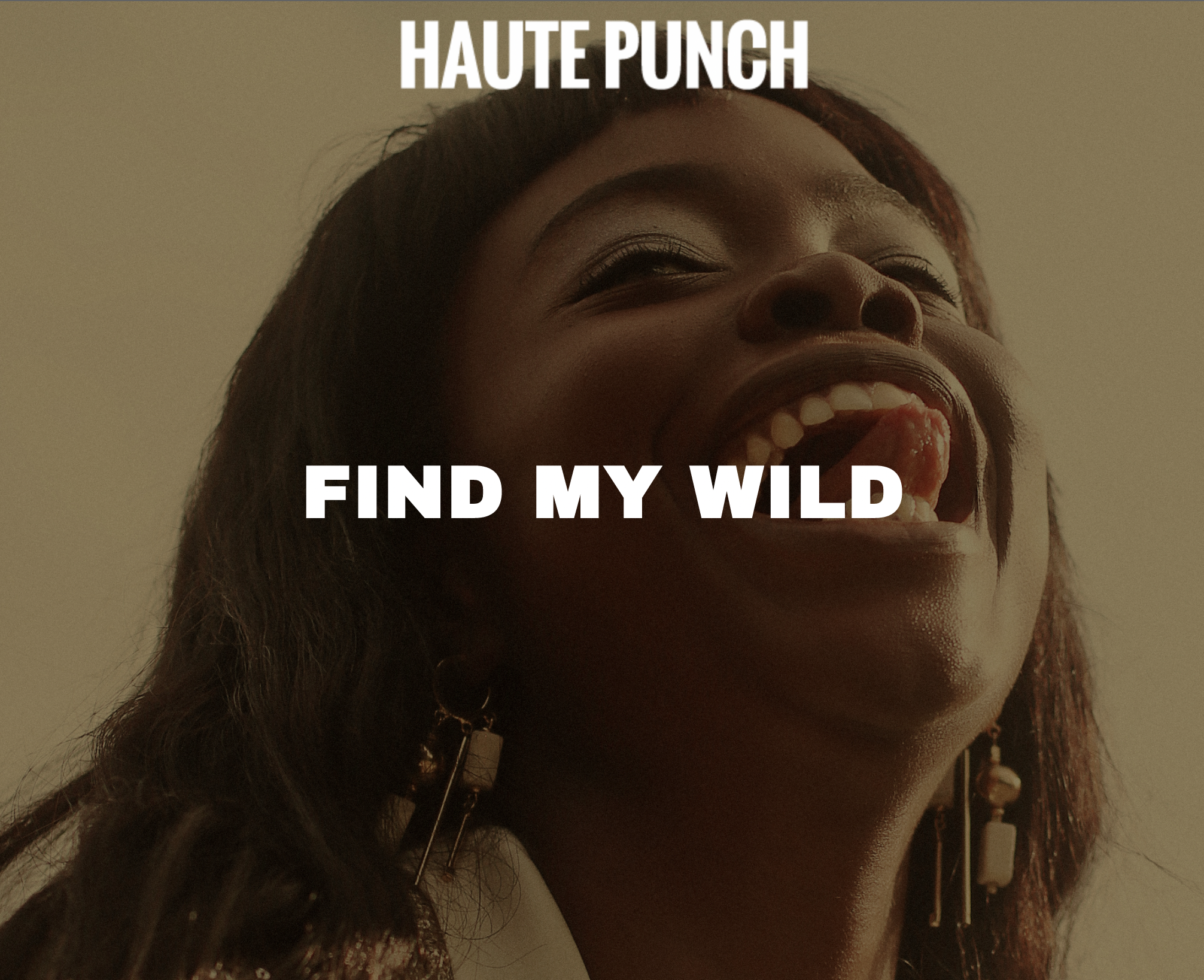 Haute Punch Mag - Find My Wild