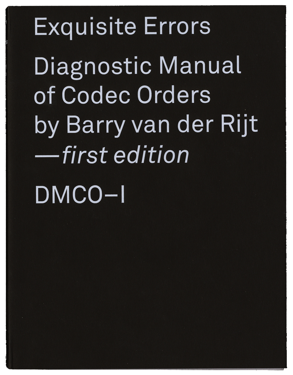 Exquisite Errors: DMCO–IBarry van der Rijt, 2015Exquisite Errors: DMCO–IBarry van der Rijt