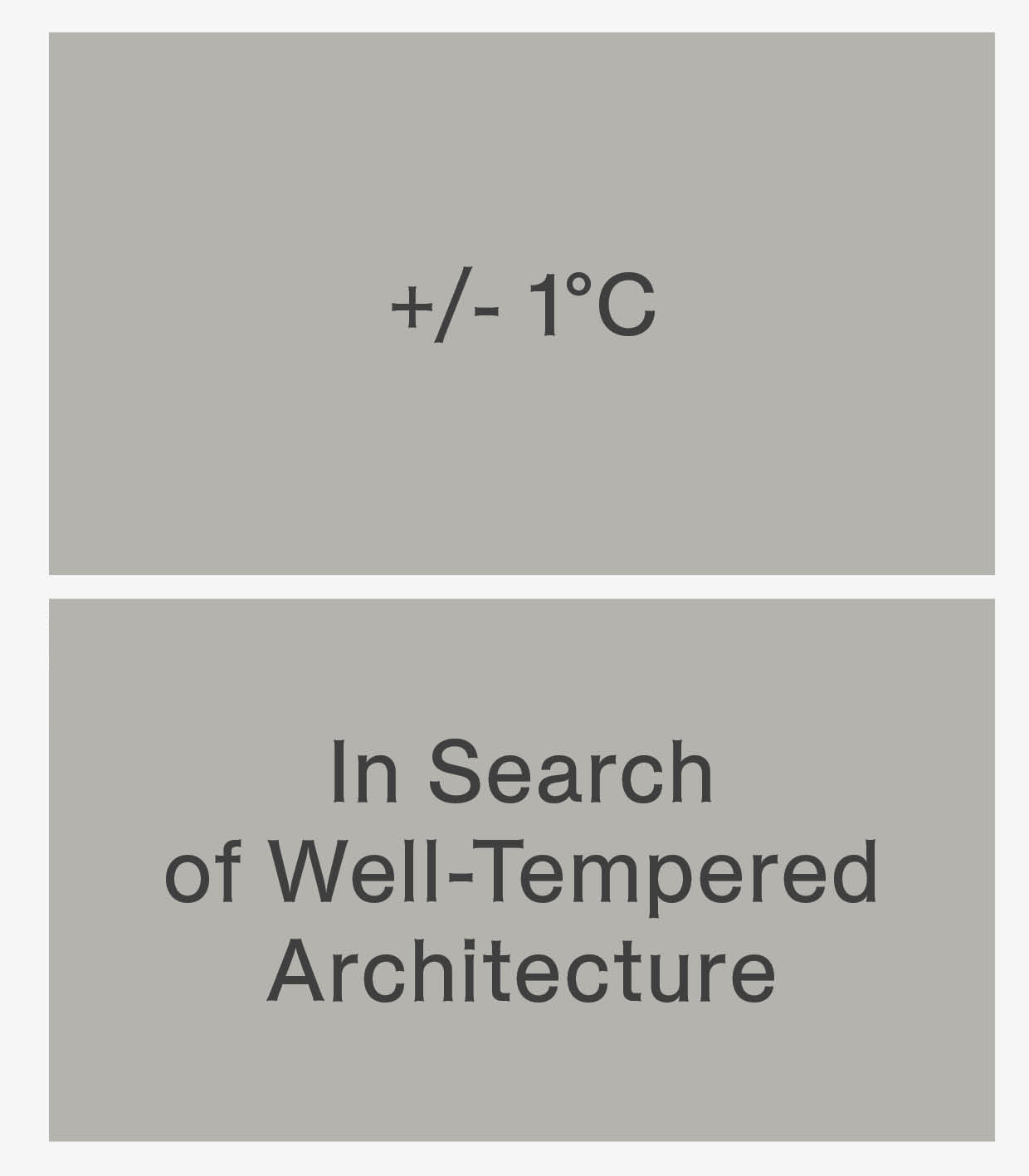 In Search of Well-Tempered Architecture (Jure Grohar, Eva Gusel)