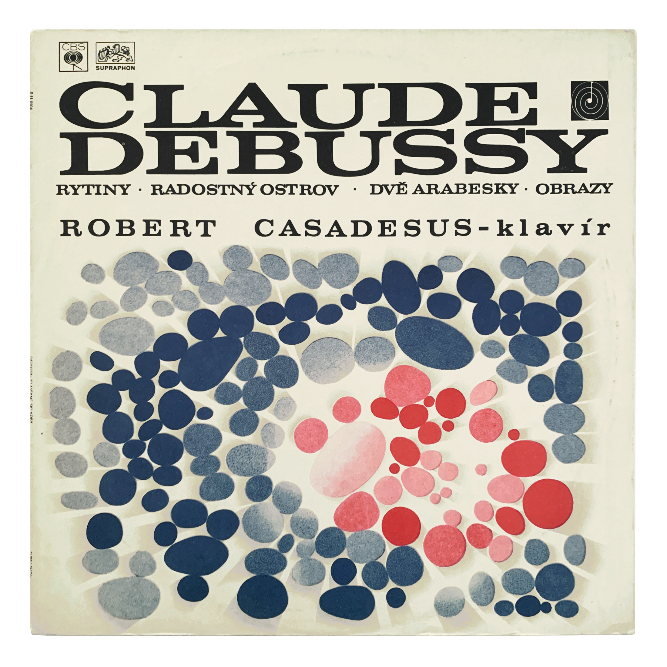 Supraphon 0 11 0504 Claude Debussy - Estampes; L'isle joyeuse; Deux arabesques; Images Robert Casadesus Design: Ladislav Rada (credited)