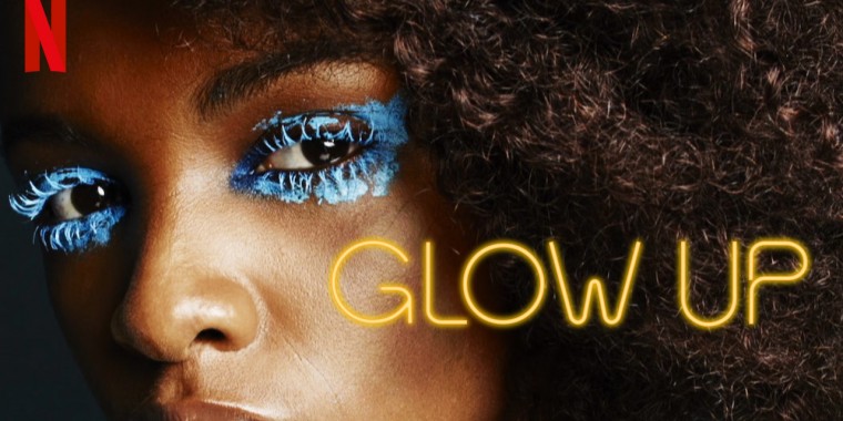 Glow Up // Series // BBC