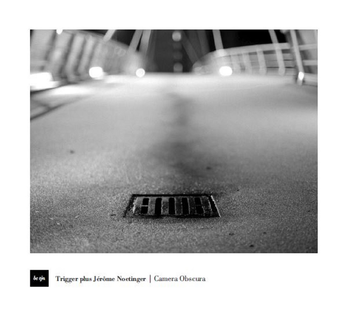 TRIGGER plus Jérôme Noetinger, Camera Obscura