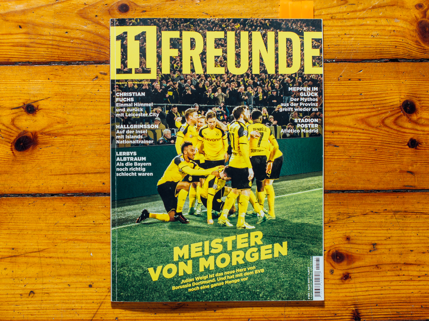11 Freunde #185 / Titelstory Julian Weigl & Dortmunds junge Wilde, M&auml;rz 2017