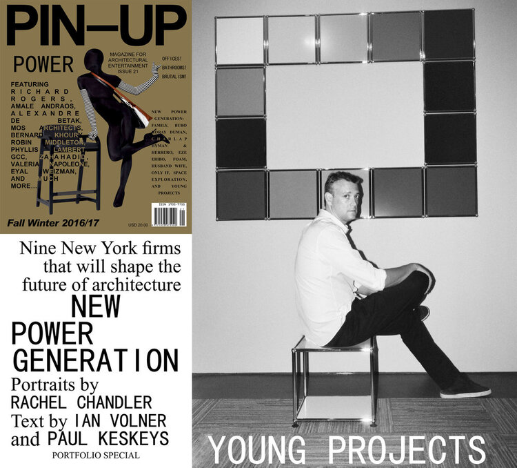 21 November 2016 Young Projects is featured as one of 'Nine New York firms that will shape the future of architecture' in the New Power Generation issue of PIN-UP Magazine. 