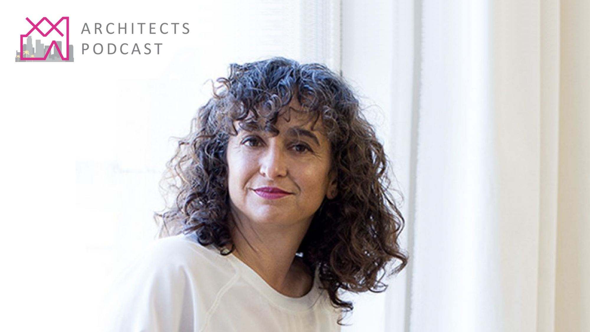 XX|LA Women in Architecture Podcast