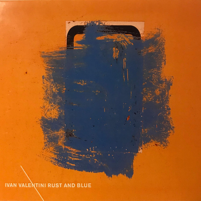 2015 | Ivan Valentini - Rust and blue ( r+m+M)