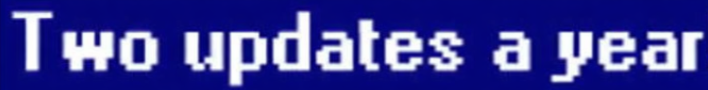 2 updates a year!
