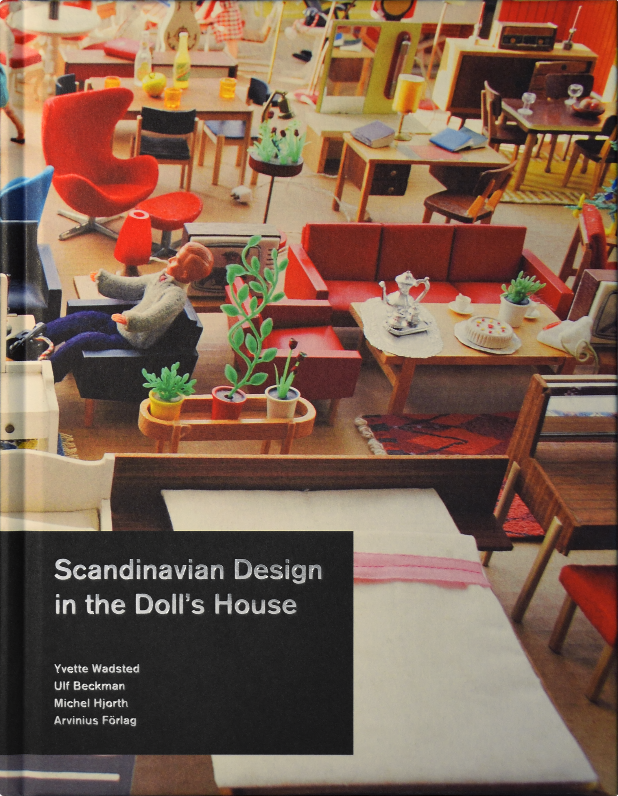 Yvette Wadsted, Skandinavisk design i dockskåpet, Stockholm 2011
