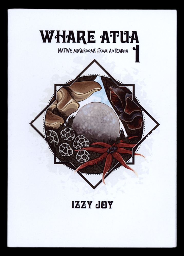 Whare atua: Native Mushrooms From Aotearoa 1