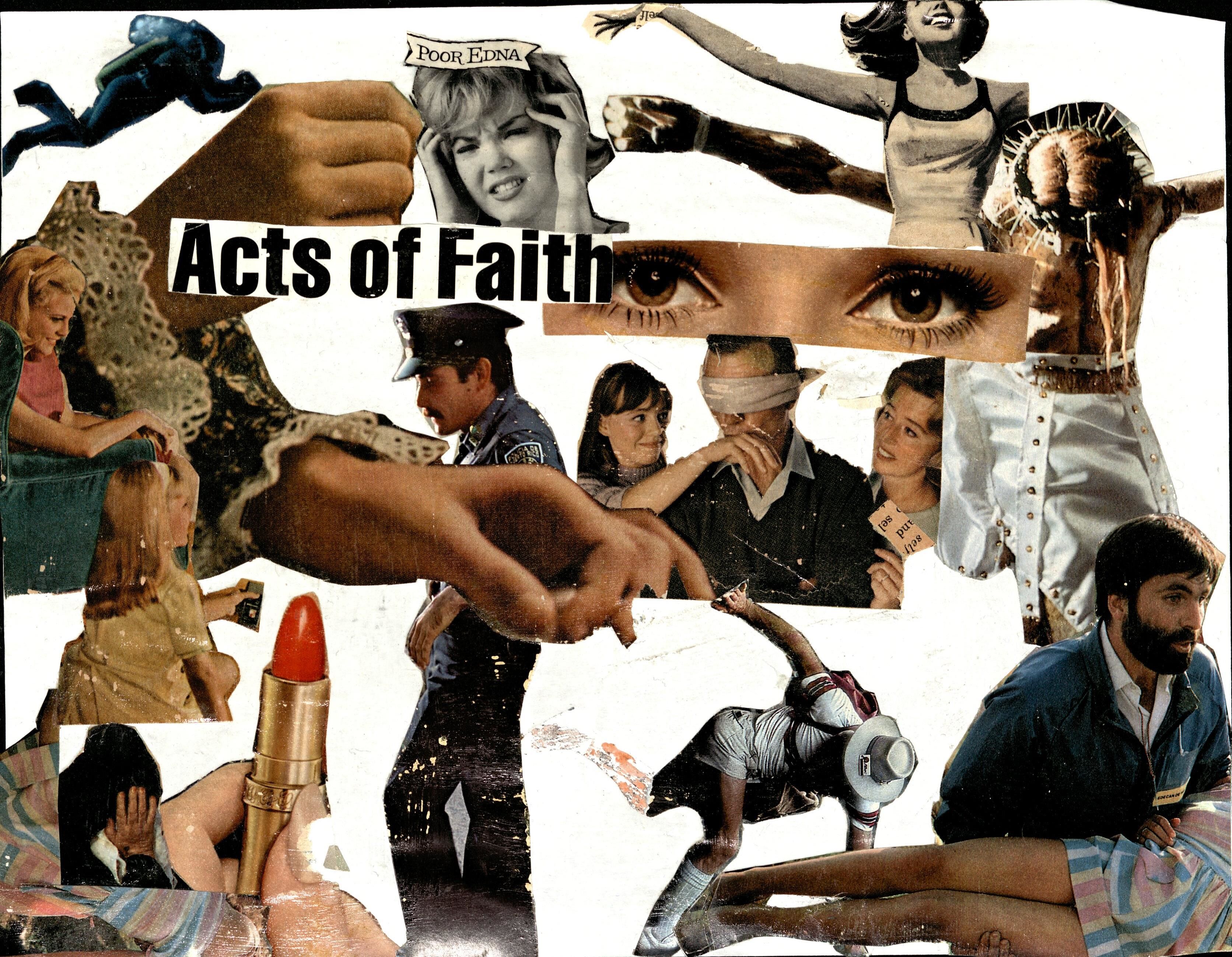 "Acts of Faith", collage (2021)