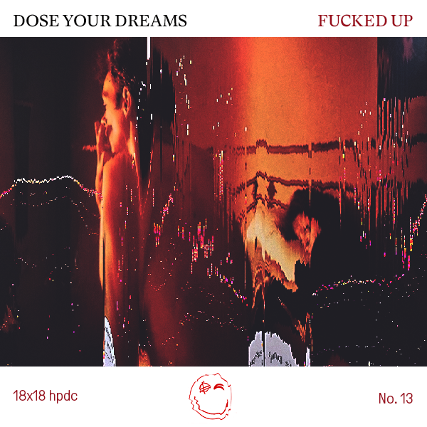 Dose Your Dreams by Fucked Up