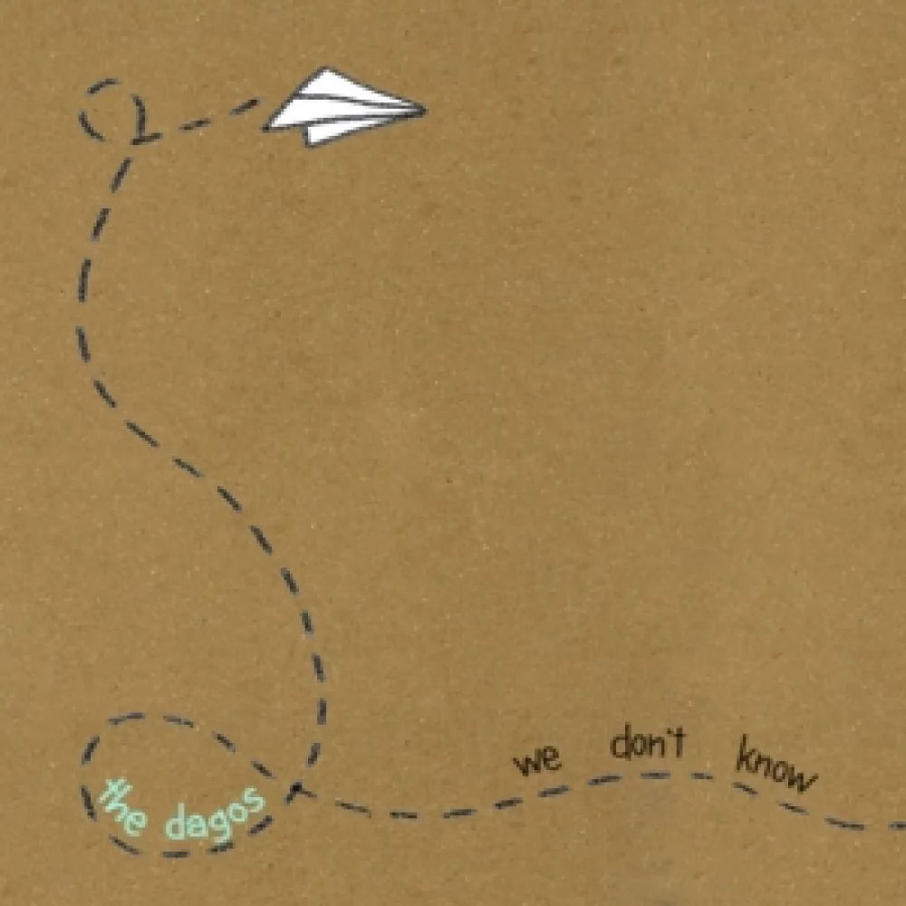 2012 | The Dagos - We don_t Know (r+m+M)