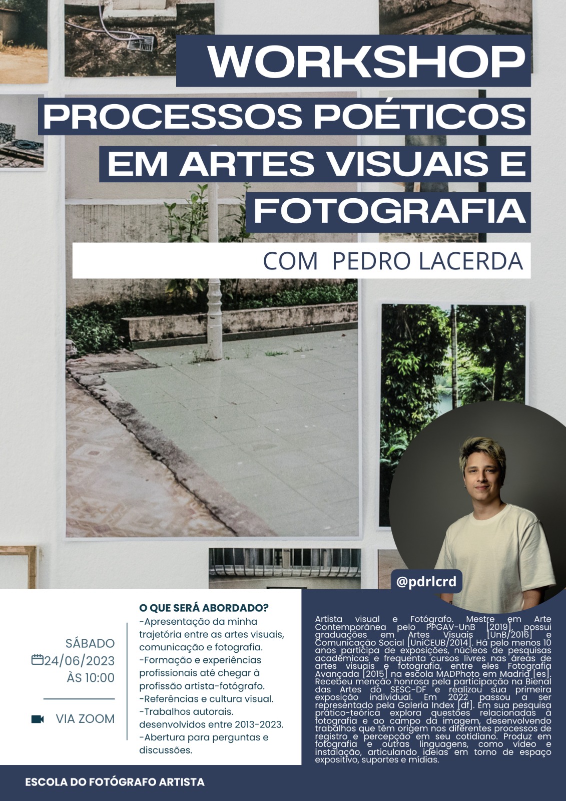 2023 - Workshop Processos poéticos em Artes visuais e Fotografia com Pedro Lacerda - Foto em curso