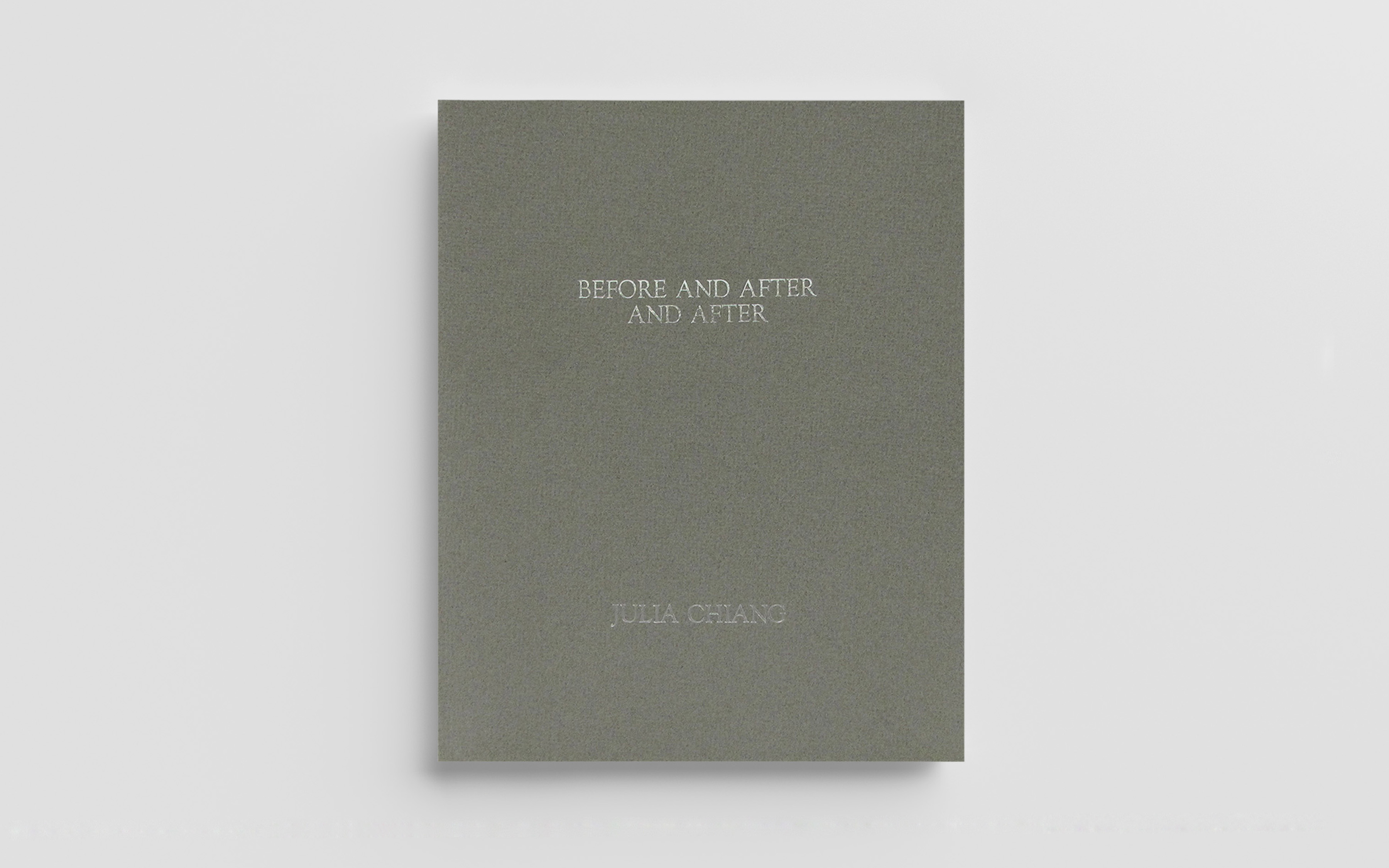 Before And After And After / Julia Chiang / 7"x 9" - 24 pages / 2016