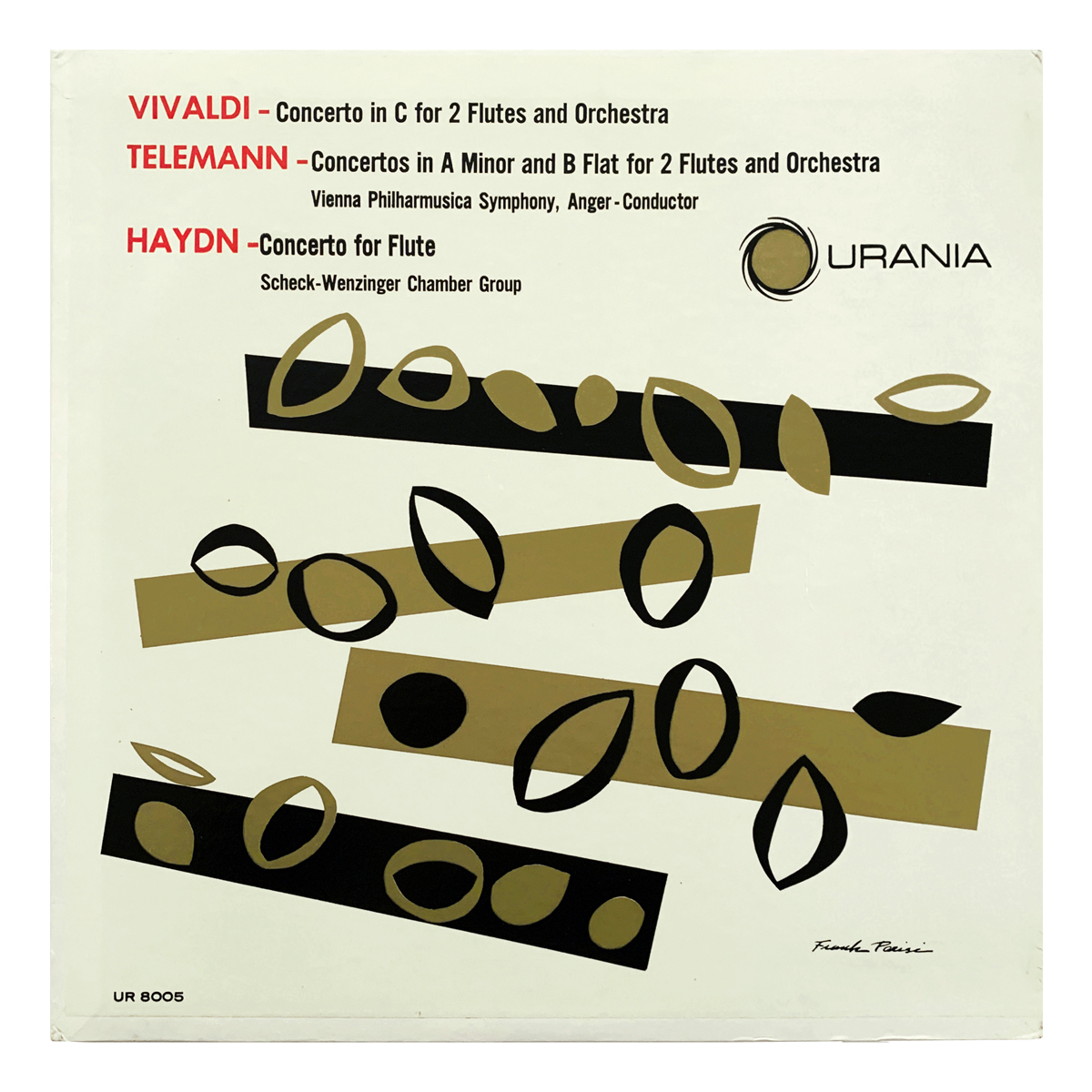 Urania UR 8005 Antonio Vivaldi - Concerto in C major for two flutes | Georg Philipp Telemann - Concerto in A minor for two flutes; Concerto in B flat major for two flutes | Joseph Haydn - Flute Concerto in D major "Vienna Philharmusica Symphony" (Wiener Philharmoniker / Orchester der Wiener Staatsoper) - Paul Anger | Kammermusikkreis Scheck-Wenzinger Design: Frank Parisi (credited)